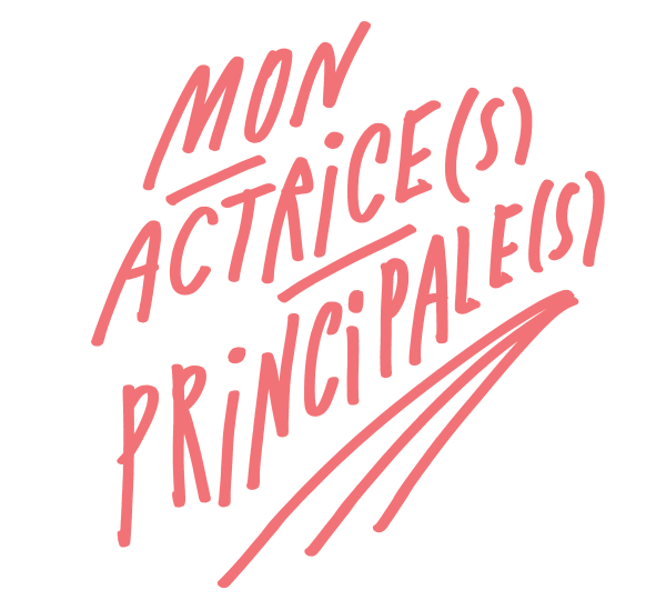 Mon actrice(s) principale(s)