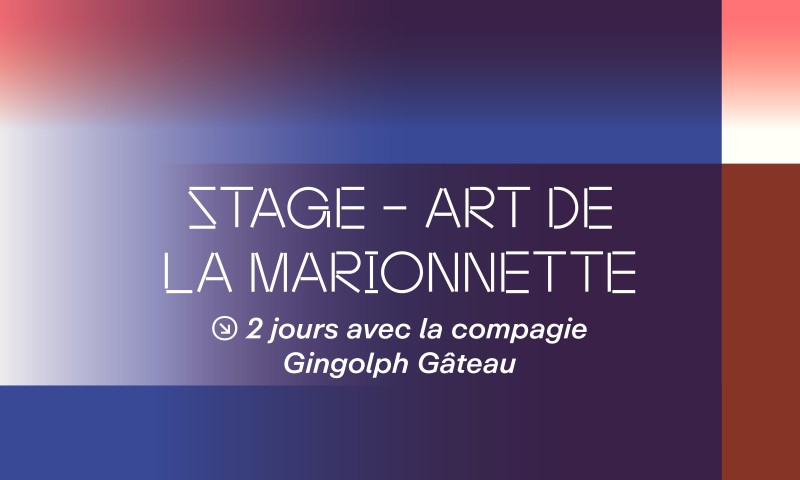 Stage – Art de la marionnette (2 jours)
