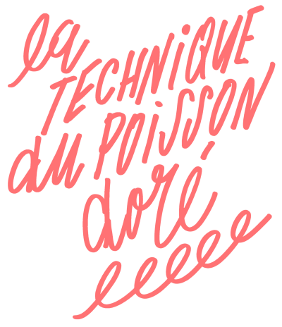 La Technique du poisson doré