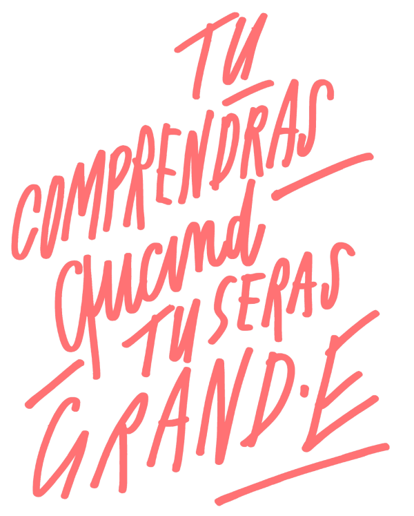 Tu comprendras quand tu seras grand.e